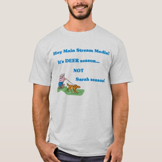 Deer Season NOT Sarah Season T-Shirt