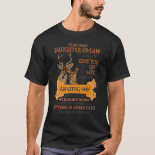 Deer To My Dear Daughter In Law I Didn't Give You T-Shirt