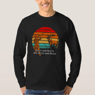 Deers and Beers Bro Deers and Beers Hunting Drinki T-Shirt
