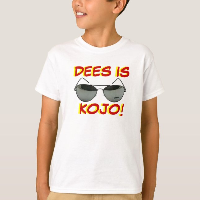 DEES IS KOJO! T-Shirt (Front)
