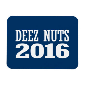 Deez Nuts 2016 Magnet