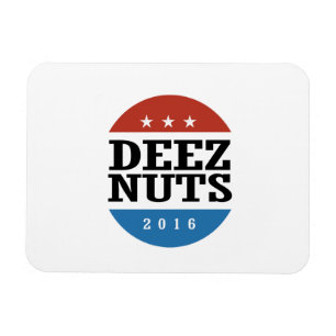Deez Nuts 2016 Magnet