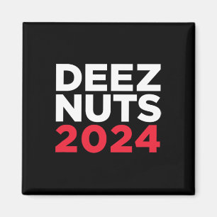 Deez Nuts 2024 - Humorous Meme Republican Democrat Magnet