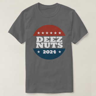 DEEZ NUTS 2024 T-Shirt