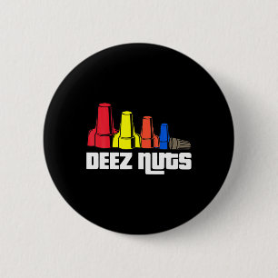 Deez Nuts Electrician For Men Women Gifts  Button