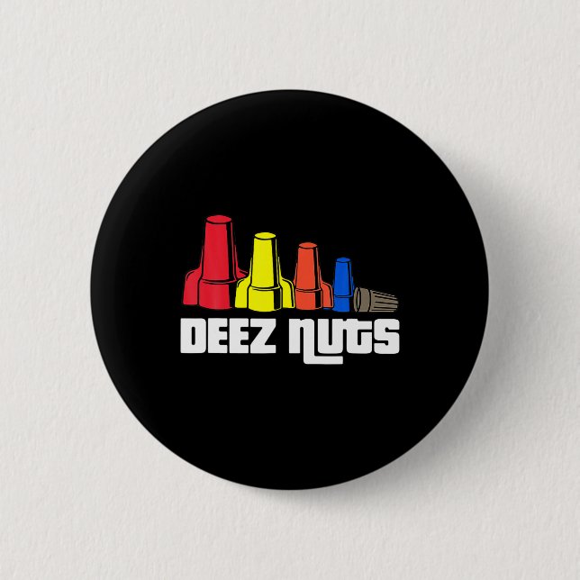 Deez Nuts Electrician For Men Women Gifts  Button (Front)