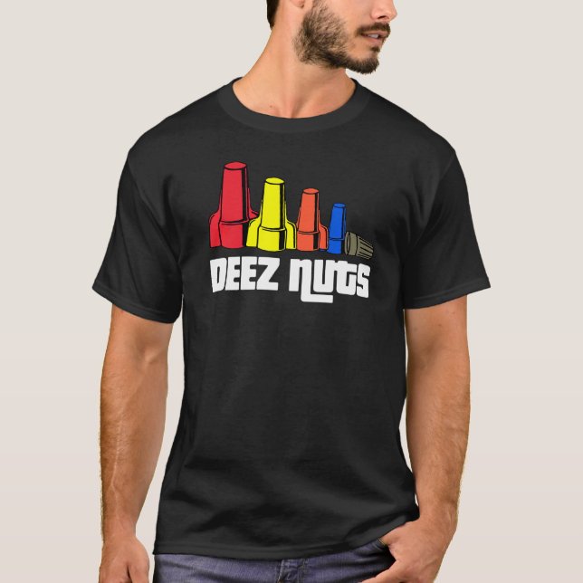 Deez Nuts Electrician For Men Women S T-Shirt (Front)