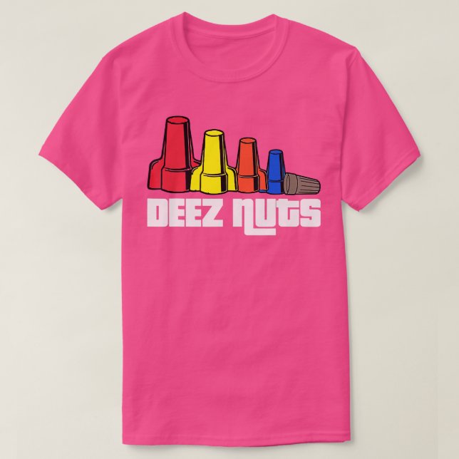 Deez Nuts Electrician Funny  For Men & Women Gift  T-Shirt (Design Front)