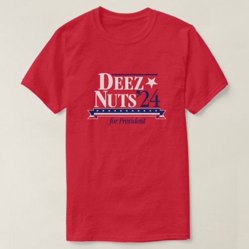 Deez Nuts for President 2024 red T_Shirt