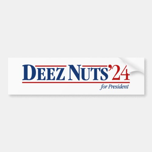 Deez Nuts for President Bumper Sticker white