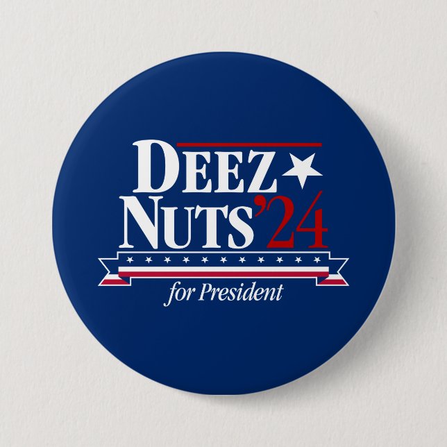 Deez Nuts for President Button (blue) (Front)