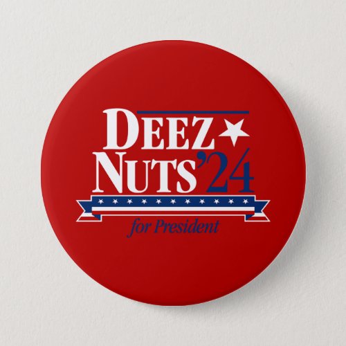 Deez Nuts for President Button red