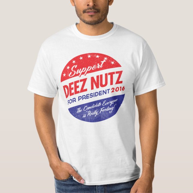 Deez Nuts for President T-Shirt (Front)