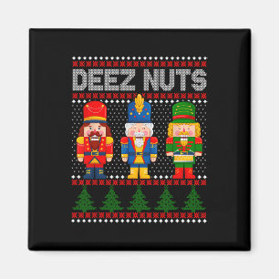 Deez Nuts Nutcracker Fun Ugly Christmas Magnet