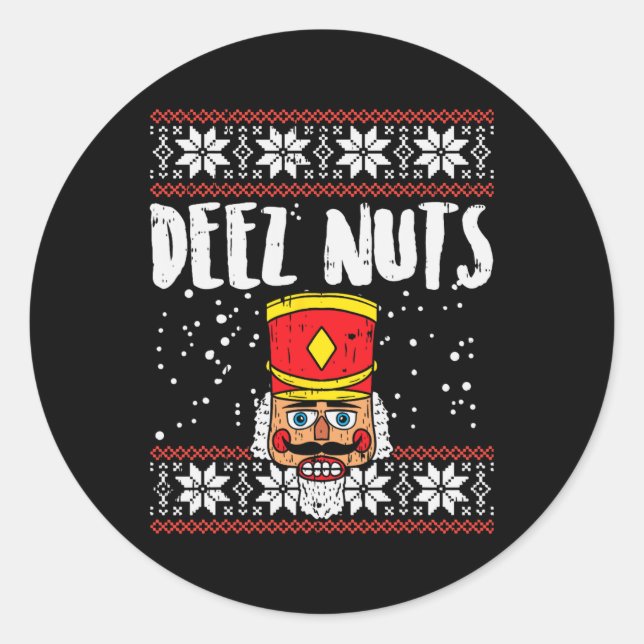 Deez Nuts Nutcracker Fun Ugly Christmas  Meme Gift Classic Round Sticker (Front)