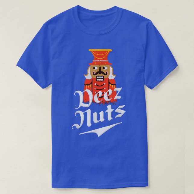 Deez Nuts Nutcracker Funny Christmas Pajamas Xmas  T-Shirt (Design Front)