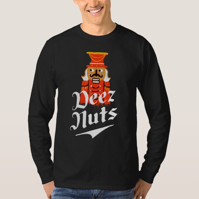 Deez Nuts Nutcracker Nu Men & Women Funny Xmas Paj T-Shirt (Front)