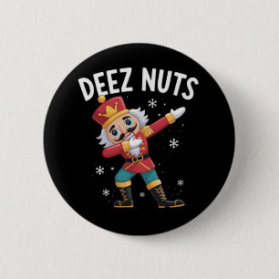 Deez Nuts Nutcracker Nut Funny Christmas  Button
