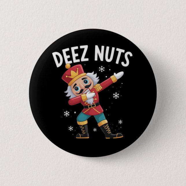 Deez Nuts Nutcracker Nut Funny Christmas  Button (Front)