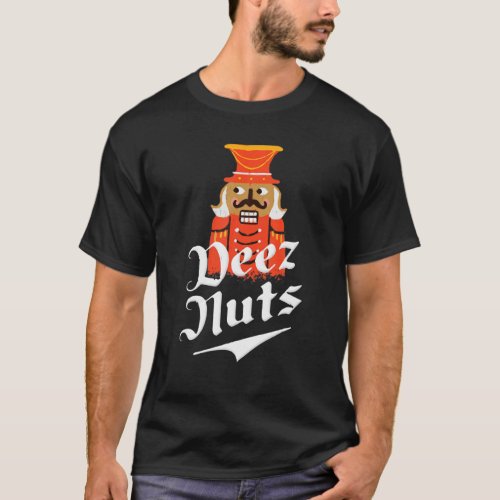 Deez Nuts Nutcracker Nut Men T_Shirt