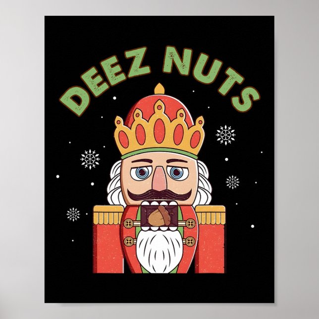 Deez Nuts Nutcracker Nut Men Women Fun Christmas P Poster (Front)