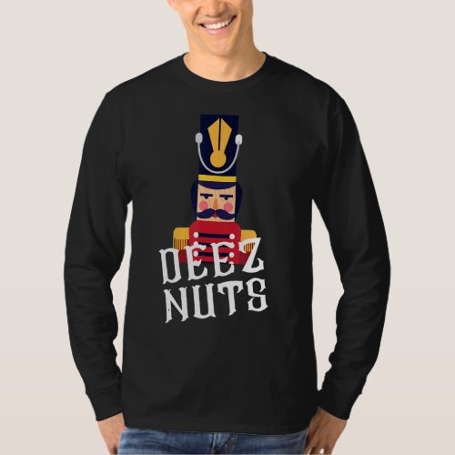 Deez Nuts Nutcracker Nut Men Women Funny Christmas T_Shirt