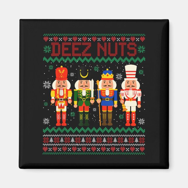 Deez Nuts Nutcracker Nut Shirt Funny Christmas Xma Magnet (Front)
