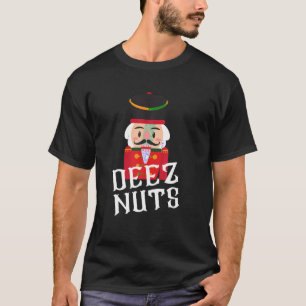 Deez Nuts Nutcracker Nut Shirt Men Women Funny Chr