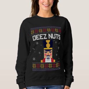Deez Nuts Nutcracker Nut Xmas Pajama Matching Sweatshirt