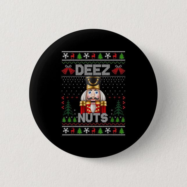 Deez Nuts Nutcracker Shirt Funny Ugly Christmas Fo Button (Front)