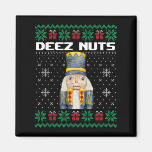 Deez Nuts Nutcracker Shirt Funny Ugly Christmas Sw Magnet