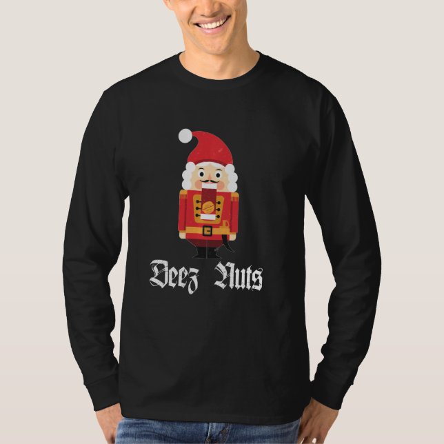 Deez Nuts Nutcracker Soldier Funny Christmas Meme  T-Shirt (Front)