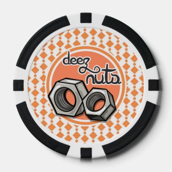 Deez Nuts.png Poker Chips by doozydoodles at Zazzle