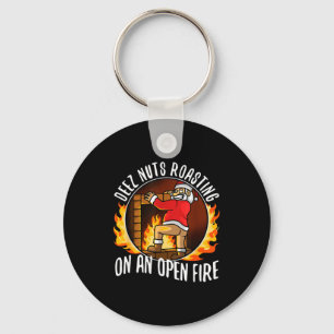 Deez Nuts Roasting On An Open Fire  Keychain