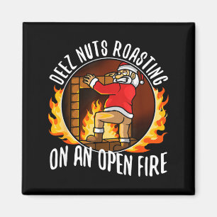 Deez Nuts Roasting On An Open Fire Magnet