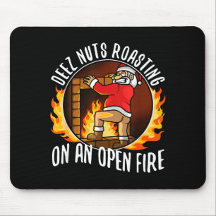 Deez Nuts Roasting On An Open Fire Mouse Pad