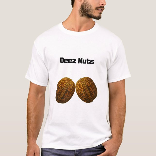 Deez Nuts Shirt (Front)