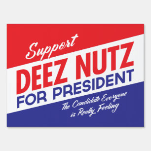 Deez Nutz for President Yard Sign