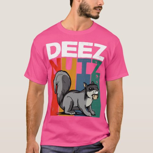 Deez Nutz Nutcracker Squirrel Dees Nuts Chipmunk   T_Shirt