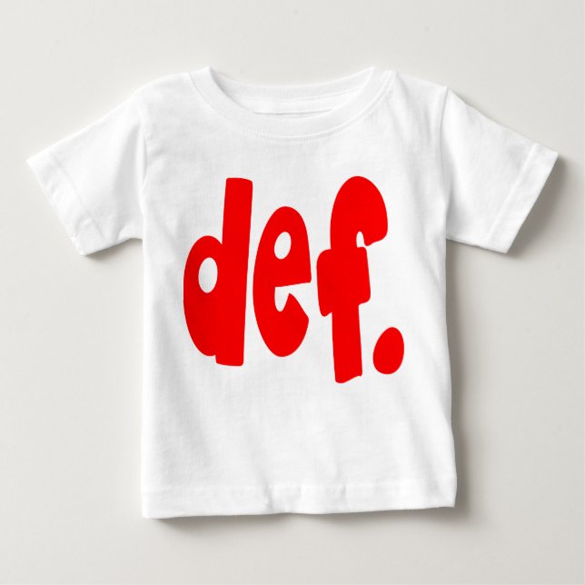 def. baby T-Shirt (Front)