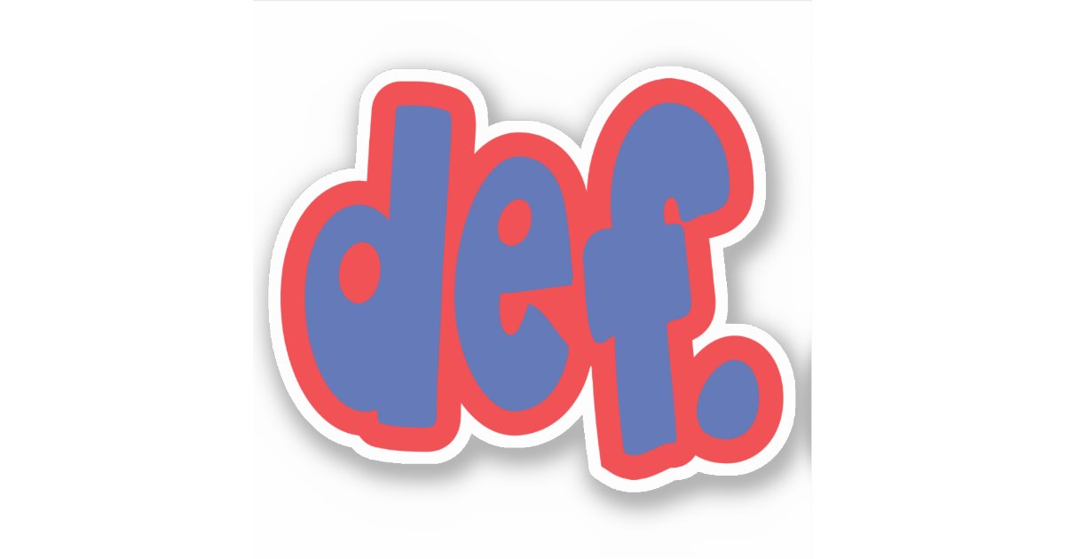 def. sticker Zazzle