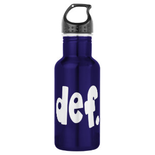 def. water bottle