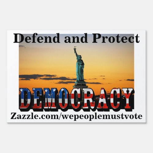 Defend and Protect DEMOCRACY Sign