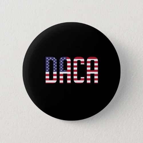 Defend DACA Dreamers Patriotic USA Button