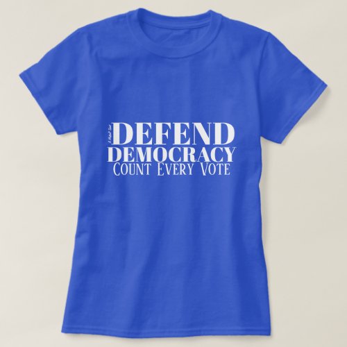 Defend Democracy _ A MisterP Shirt