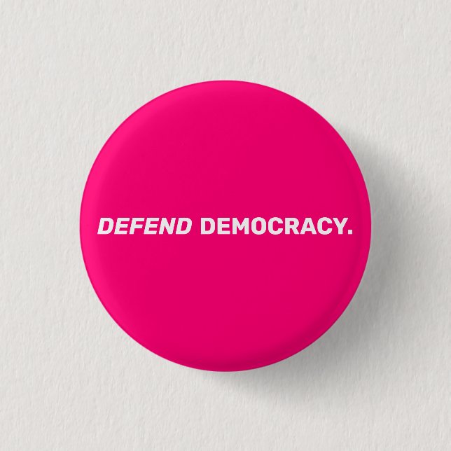 Defend democracy modern typography hot pink button (Front)