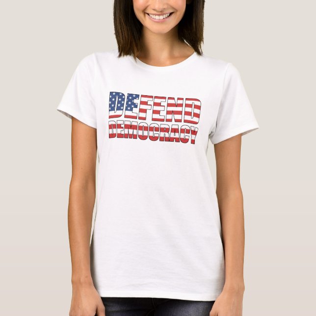 Defend Democracy Pro-Democracy Voting Rights T-Shirt (Front)