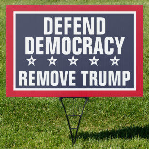 Defend Democracy RemoveTrump Country over Party Sign