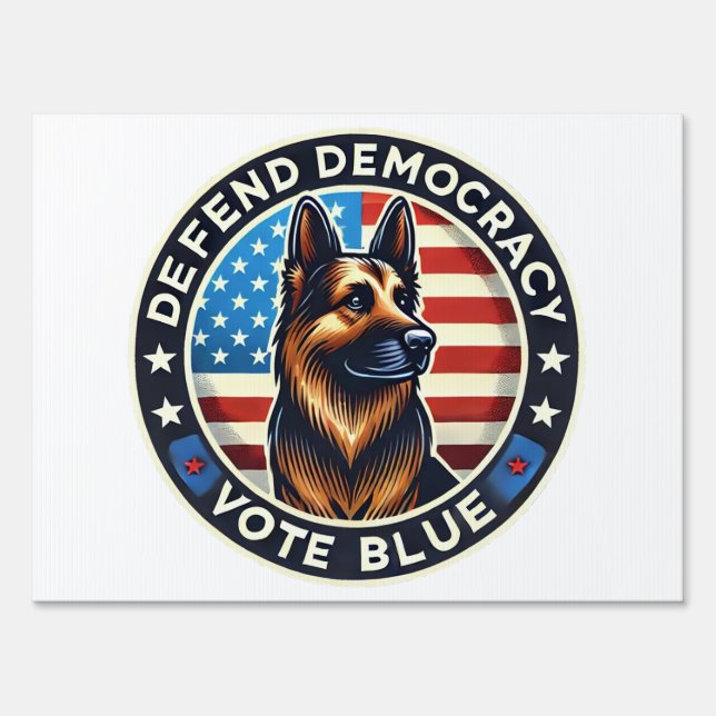 Defend Democracy - Vote Blue - German Shepherd Sign (Front)