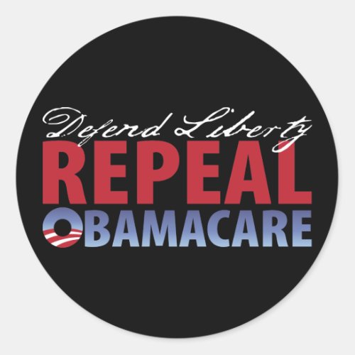 Defend Liberty Repeal Health Care Classic Round Sticker